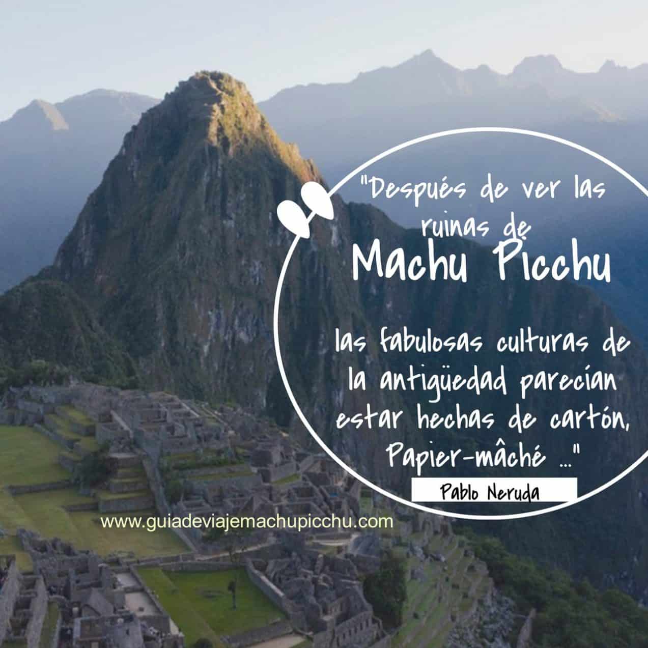 Machu Picchu inspiró a Pablo Neruda