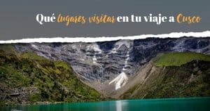 Que lugares visitar en Cusco - SM