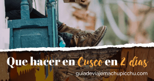 que hacer en cusco en 2 dias